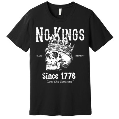 No Kings Since 1776 Skull Resist Long Live Democracy Premium T-Shirt