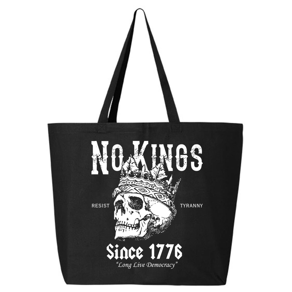 No Kings Since 1776 Skull Resist Long Live Democracy 25L Jumbo Tote