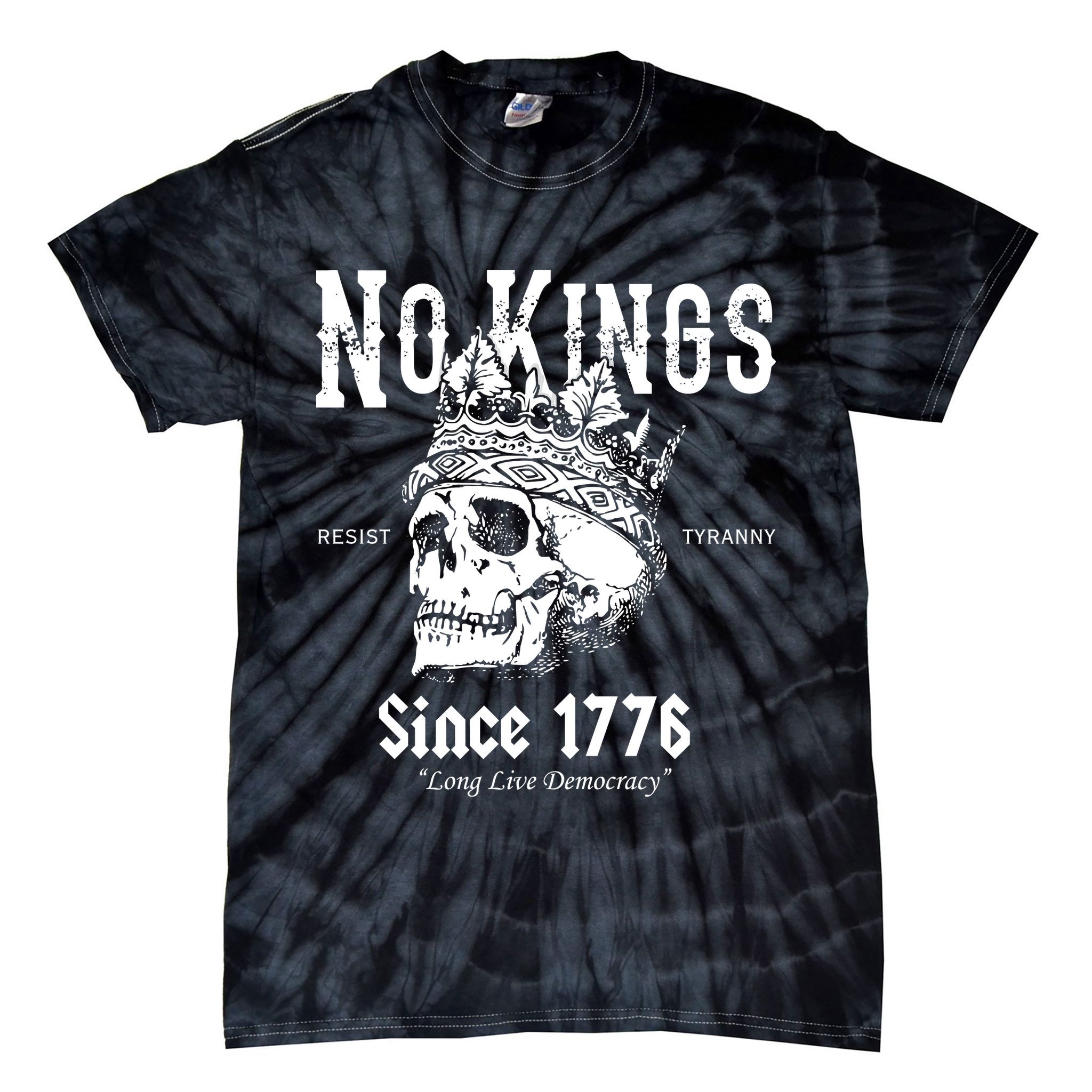 No Kings Since 1776 Skull Resist Long Live Democracy Tie-Dye T-Shirt