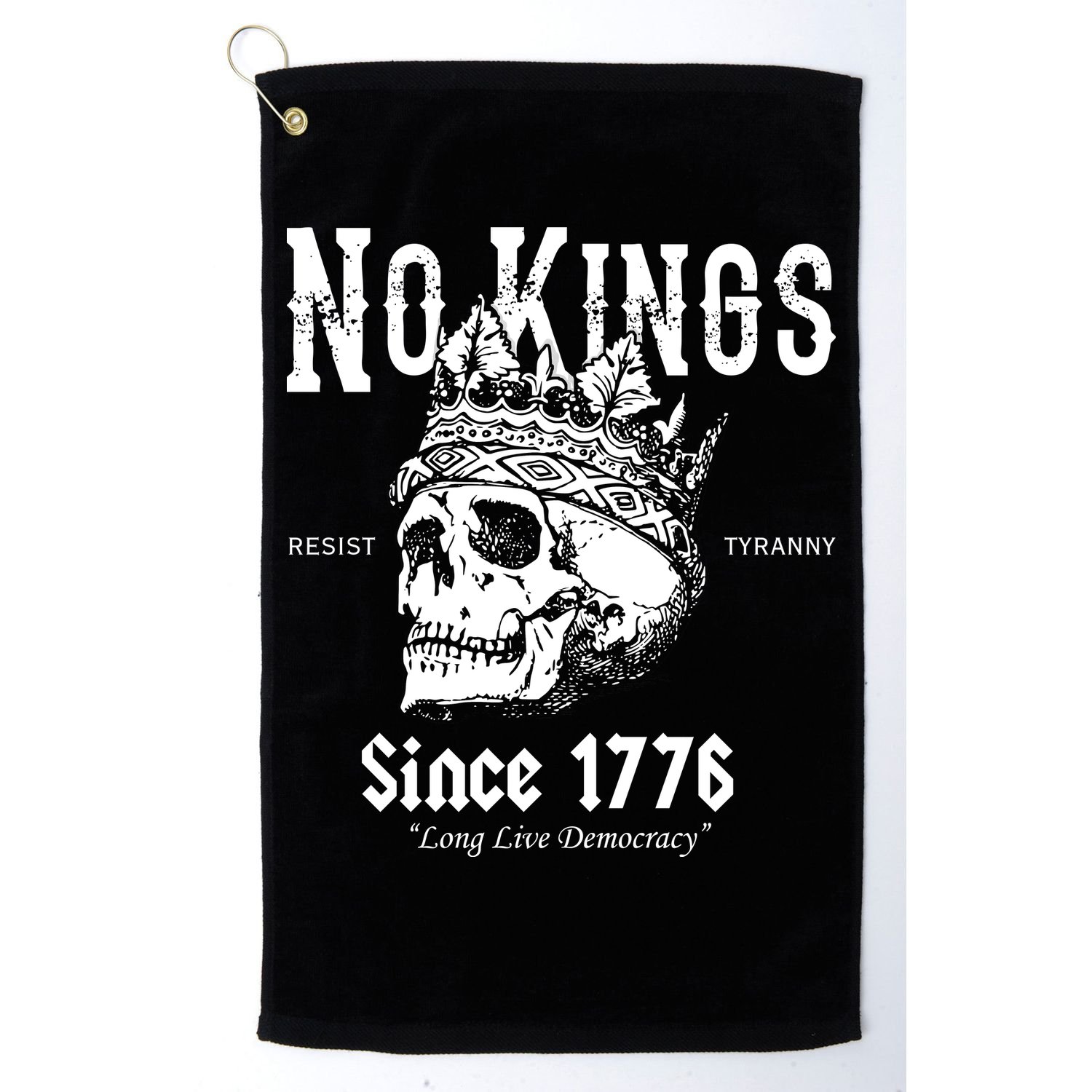 No Kings Since 1776 Skull Resist Long Live Democracy Golf Towel