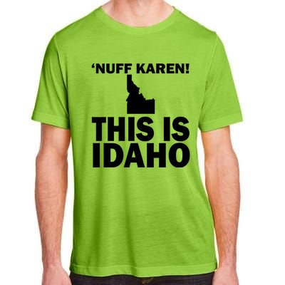 Nuff Karen This Is Idaho Gift Adult ChromaSoft Performance T-Shirt