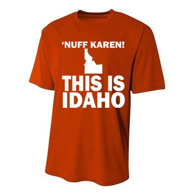 Nuff Karen This Is Idaho Gift Performance Sprint T-Shirt