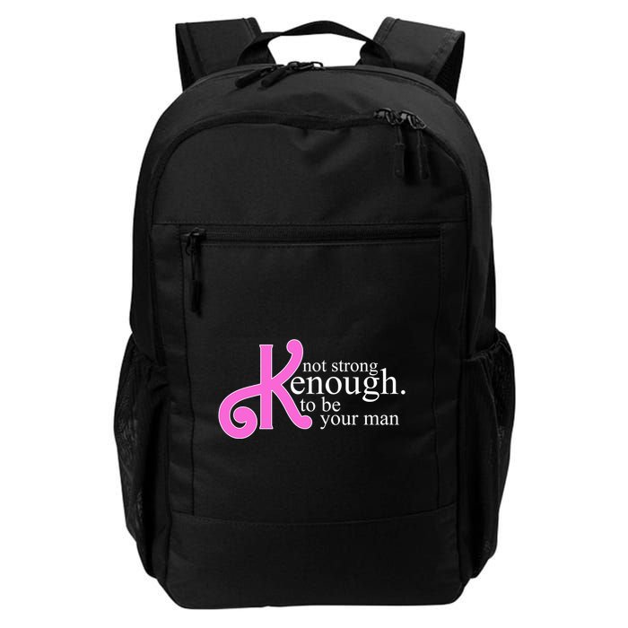 Not Kenough To Be Your Man Funny Backpack