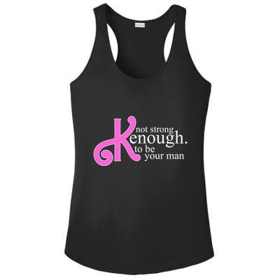 Not Kenough To Be Your Man Funny Ladies PosiCharge Competitor Racerback Tank