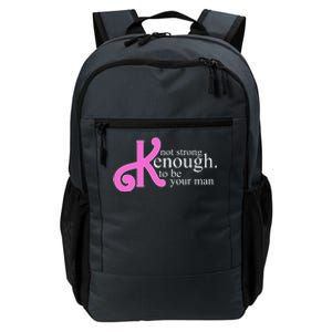 Not Kenough To Be Your Man Funny Daily Commute Backpack