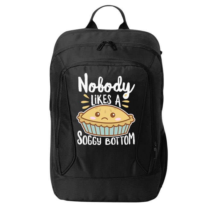 Nobody Likes A Soggy Bottom British Baking Funny City Backpack