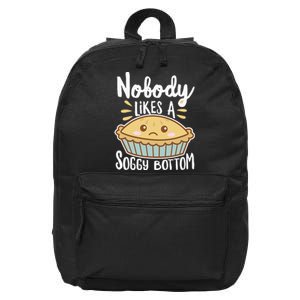 Nobody Likes A Soggy Bottom British Baking Funny 16 in Basic Backpack