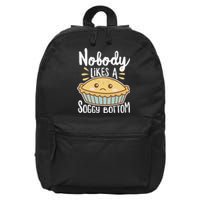 Nobody Likes A Soggy Bottom British Baking Funny 16 in Basic Backpack