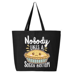 Nobody Likes A Soggy Bottom British Baking Funny 25L Jumbo Tote