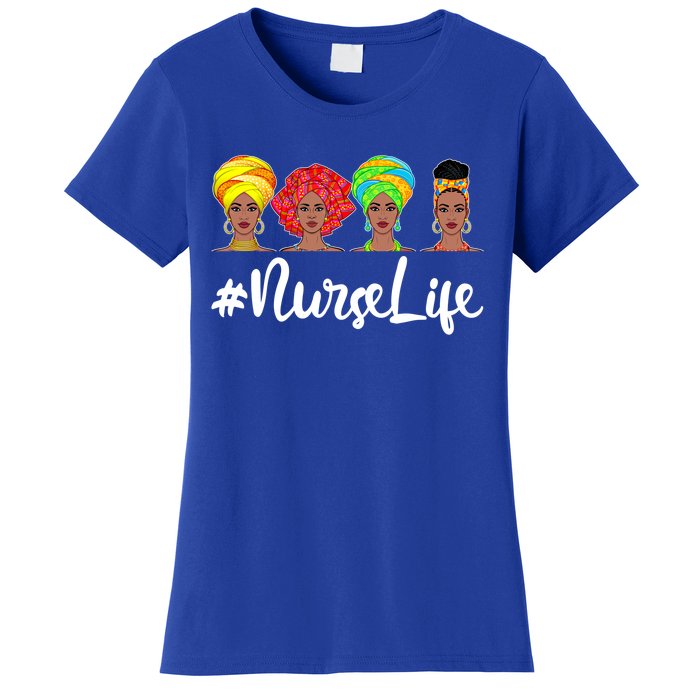 Nurse Life Afro Melanin Black Nurse Nursing Juneteenth Gift Women's T-Shirt