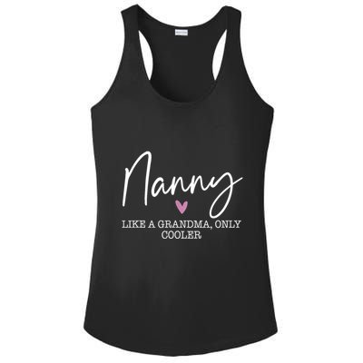 Nanny Like A Grandma Only Cooler Heart MotherS Day Nanny Ladies PosiCharge Competitor Racerback Tank