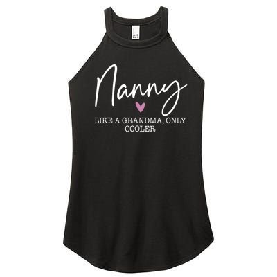 Nanny Like A Grandma Only Cooler Heart MotherS Day Nanny Women’s Perfect Tri Rocker Tank