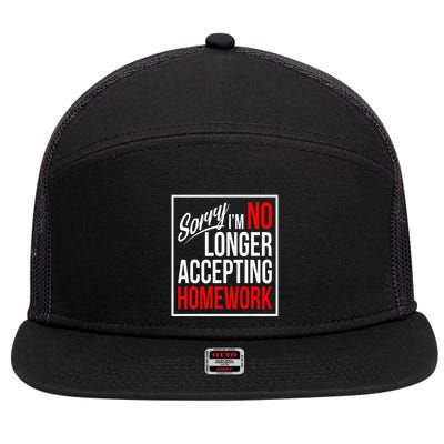 No Longer Accepting Homework Funny School 7 Panel Mesh Trucker Snapback Hat
