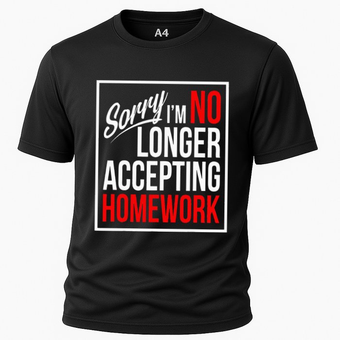 No Longer Accepting Homework Funny School Cooling Performance Crew T-Shirt
