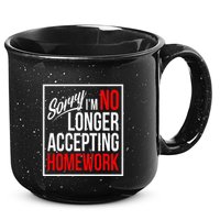 No Longer Accepting Homework Funny School 15oz Campfire Ceramic Mug