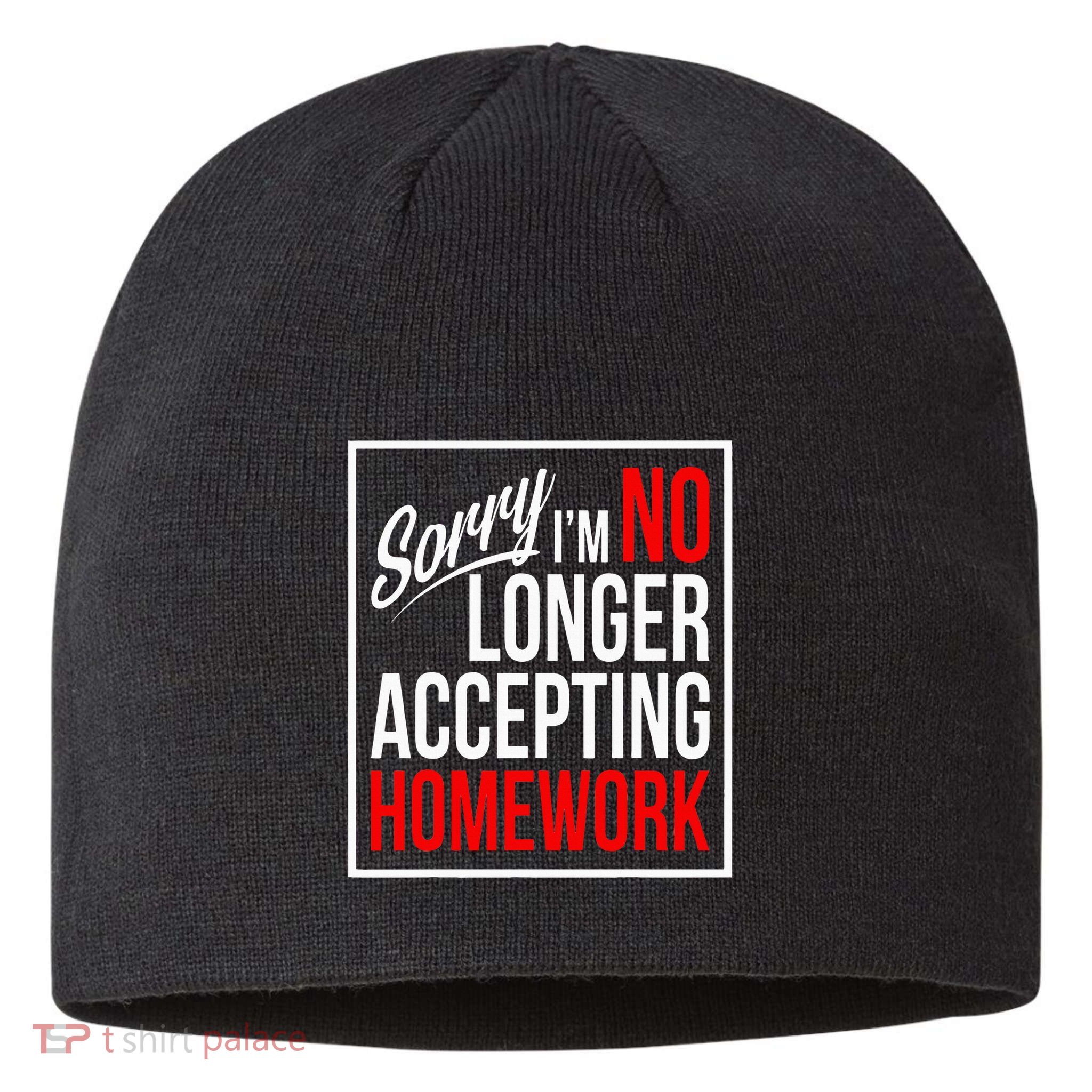 No Longer Accepting Homework Funny School Sustainable Beanie
