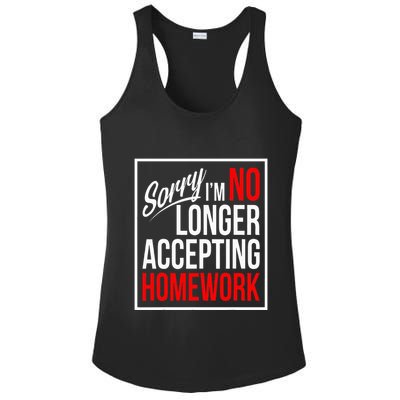 No Longer Accepting Homework Funny School Ladies PosiCharge Competitor Racerback Tank