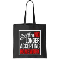 No Longer Accepting Homework Funny School Bag