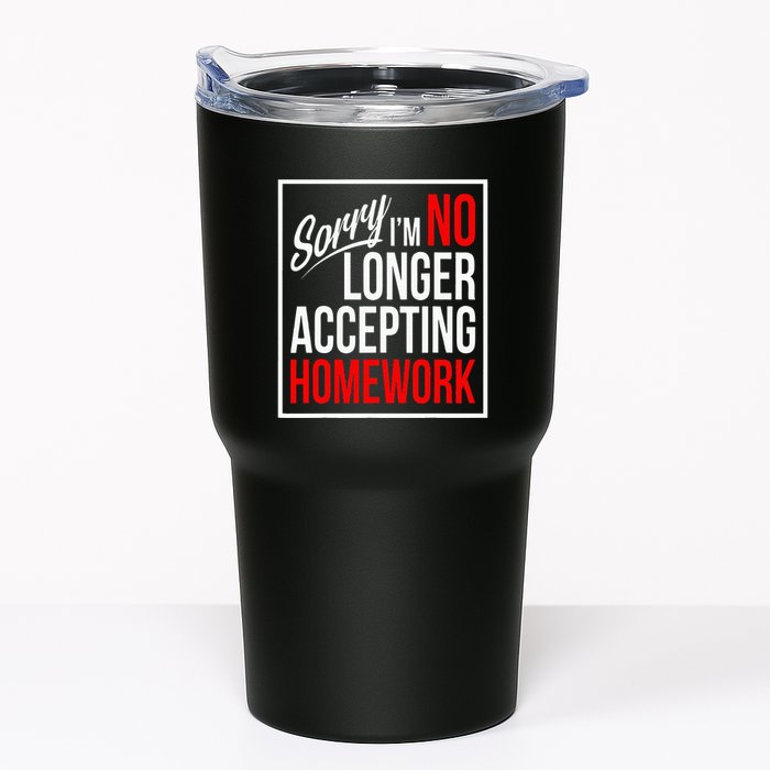 No Longer Accepting Homework Funny School Tumbler