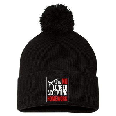 No Longer Accepting Homework Funny School Pom Pom 12in Knit Beanie