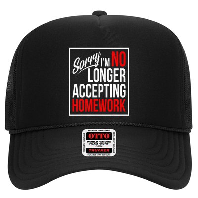 No Longer Accepting Homework Funny School Trucker Hat