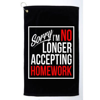 No Longer Accepting Homework Funny School Golf Towel
