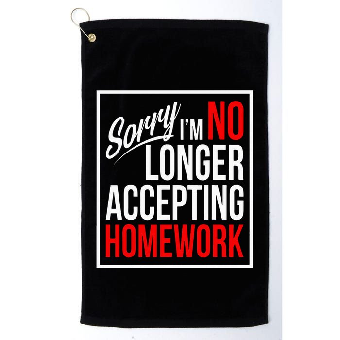 No Longer Accepting Homework Funny School Golf Towel