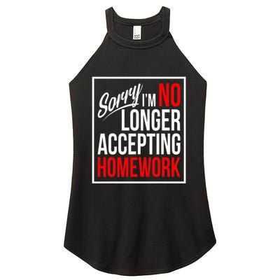 No Longer Accepting Homework Funny School Women's Perfect Tri Rocker Tank