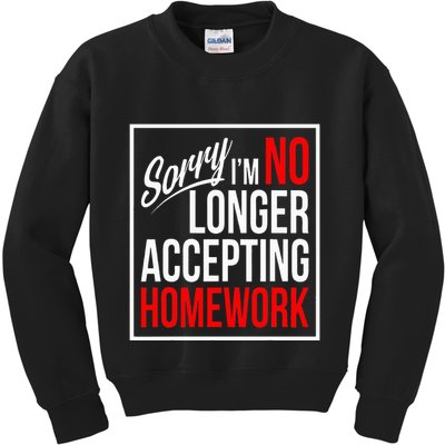 No Longer Accepting Homework Funny School Kids Sweatshirt