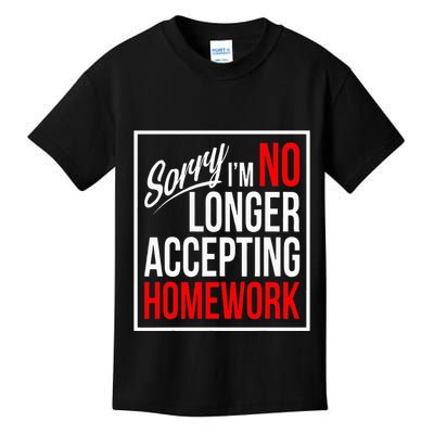 No Longer Accepting Homework Funny School Kids T-Shirt
