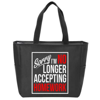 No Longer Accepting Homework Funny School Zip Tote Bag