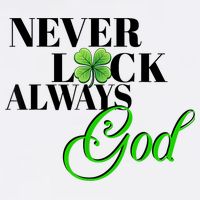Never Luck Always God St Patrick’S Day Button