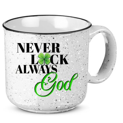 Never Luck Always God St Patrick’S Day 15oz Campfire Ceramic Mug
