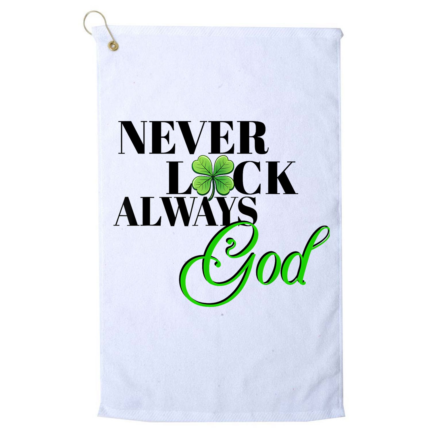 Never Luck Always God St Patrick’S Day Golf Towel