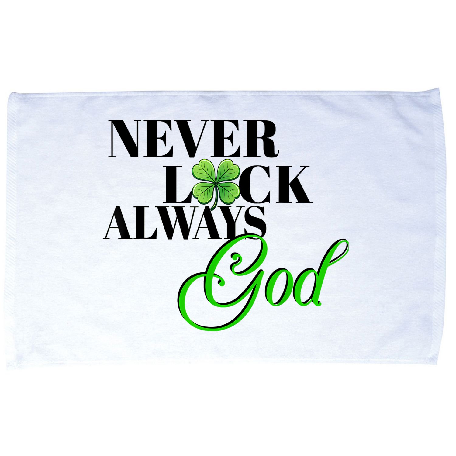 Never Luck Always God St Patrick’S Day Microfiber Hand Towel