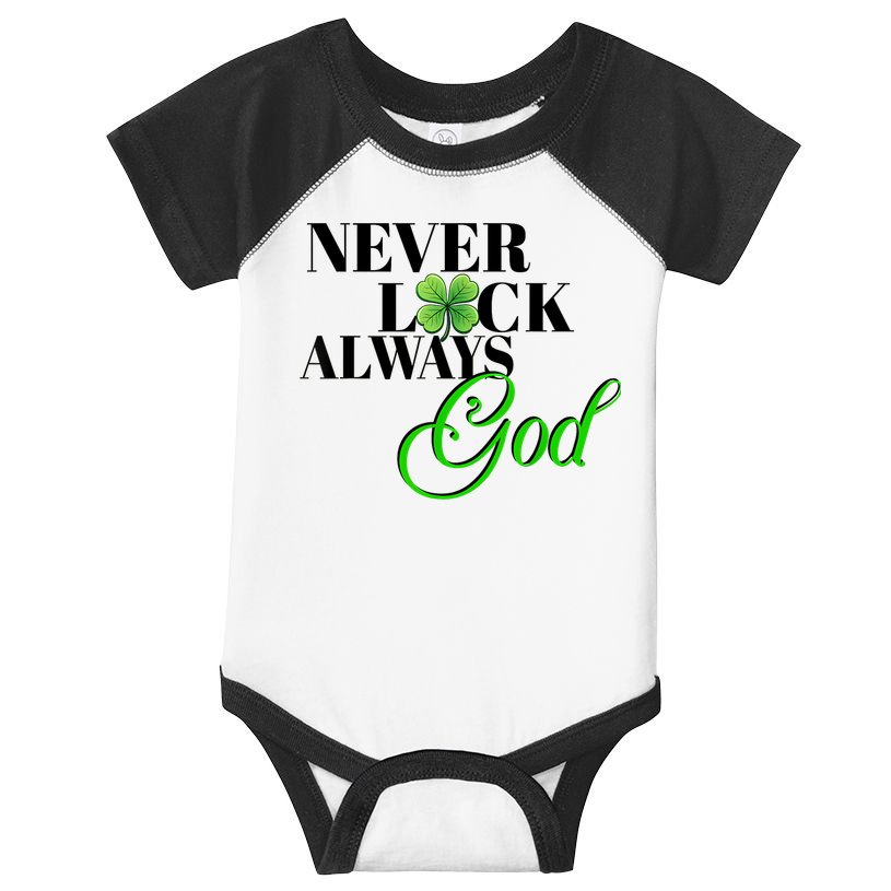 Never Luck Always God St Patrick’S Day Infant Baby Jersey Bodysuit