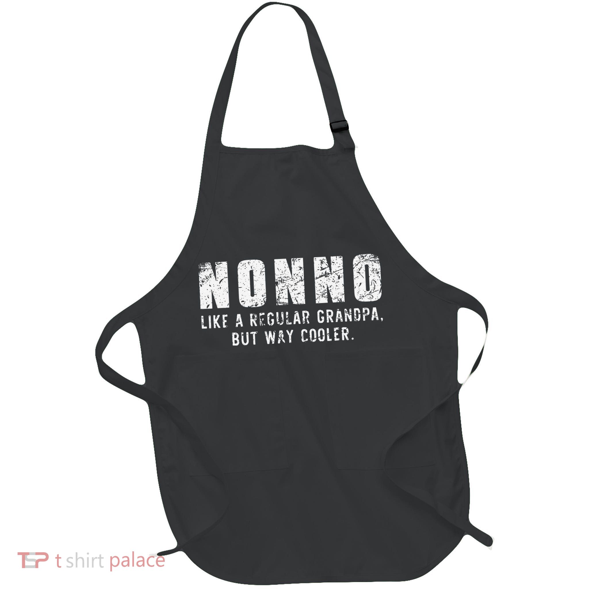 Nonno Like A Grandpa But Way Cooler Only Much Fathers Day Apron