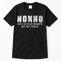 Nonno Like A Grandpa But Way Cooler Only Much Fathers Day Tall T-Shirt