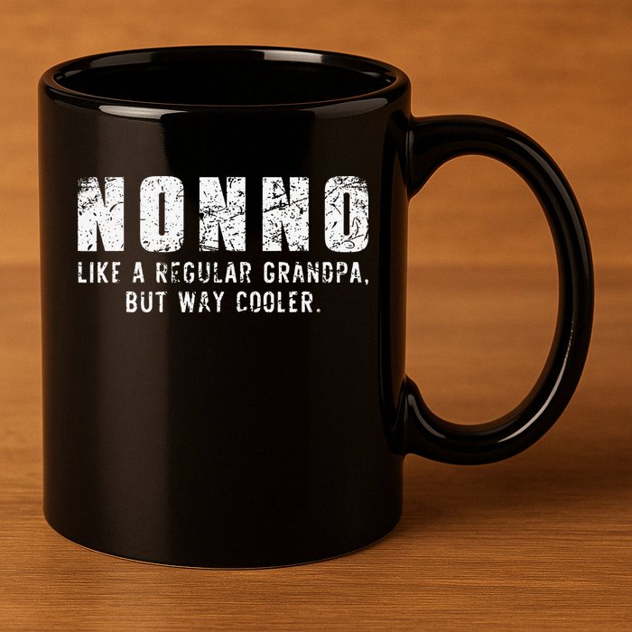 Nonno Like A Grandpa But Way Cooler Only Much Fathers Day 11oz C Handle Ceramic Mug