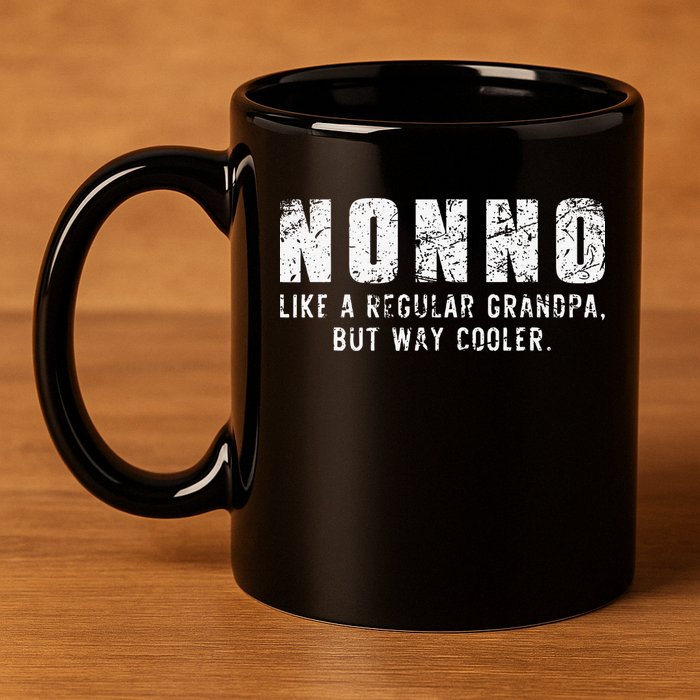 Nonno Like A Grandpa But Way Cooler Only Much Fathers Day 11oz C Handle Ceramic Mug