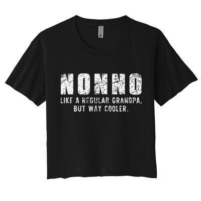 Nonno Like A Grandpa But Way Cooler Only Much Fathers Day Crop Top