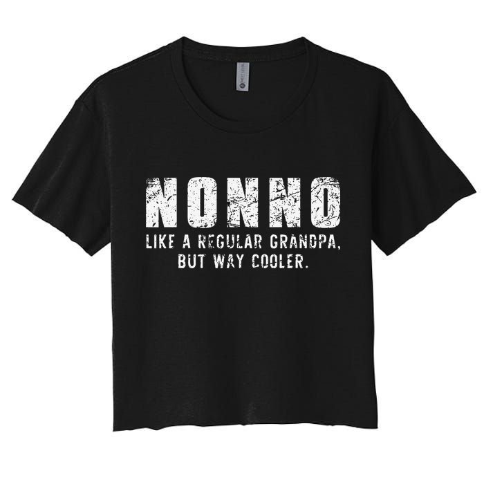 Nonno Like A Grandpa But Way Cooler Only Much Fathers Day Crop Top