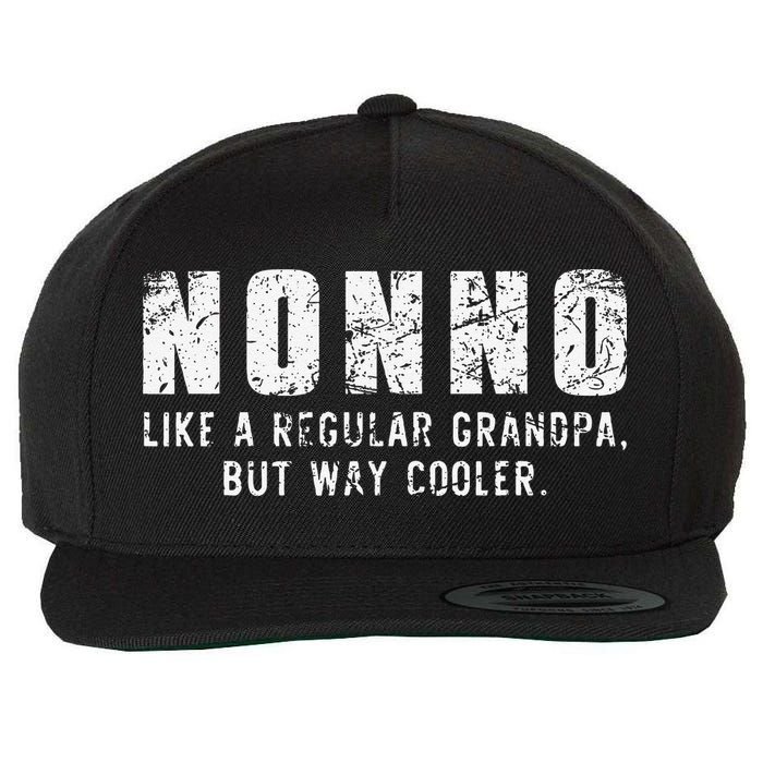 Nonno Like A Grandpa But Way Cooler Only Much Fathers Day Wool Snapback Cap