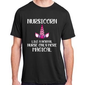 Nursicorn Like A Normal Nurse Only More Magical Gift Adult ChromaSoft Performance T-Shirt