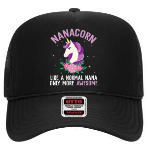 Nanacorn Like A Normal Nana Only More Awesome Happy Grandma High Crown Mesh Back Trucker Hat