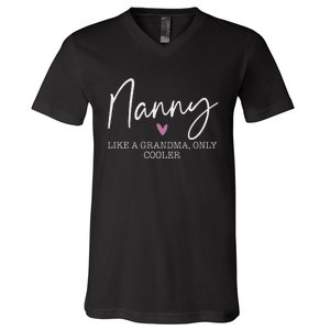 Nanny Like A Grandma Only Cooler Heart MotherS Day Nanny V-Neck T-Shirt