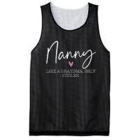 Nanny Like A Grandma Only Cooler Heart MotherS Day Nanny Mesh Reversible Basketball Jersey Tank