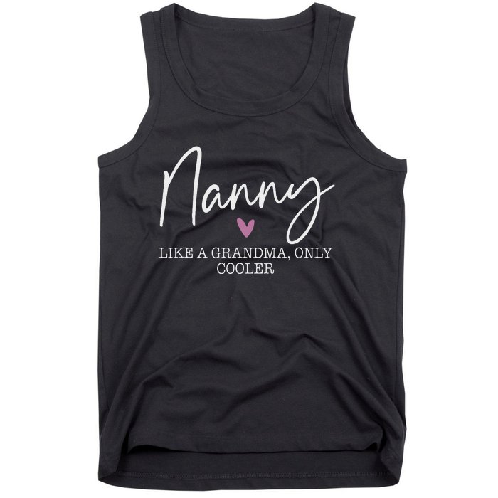 Nanny Like A Grandma Only Cooler Heart MotherS Day Nanny Tank Top