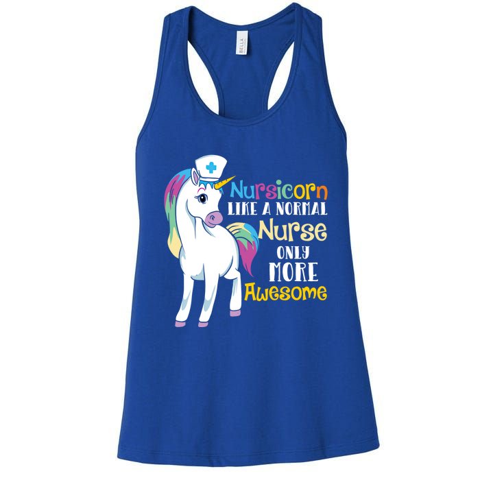 Nursicorn Like A Normal Nurse Only More Awesome Cute Unicorn Great Gift Women's Racerback Tank