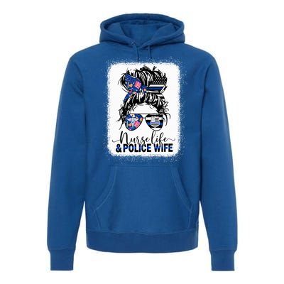 Nurse Life And Police Wifemeaningful Giftmom Messy Bun Hair Great Gift Premium Hoodie